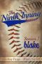 [The Ninth Inning 02] • Blake